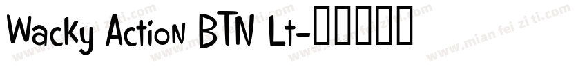 Wacky Action BTN Lt字体转换